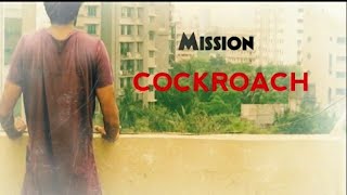 Mission Cockroach - A Short Film