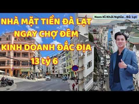 Bán căn nhà mặt tiền đắc địa bậc nhất Đà Lạt. Ngay chợ đêm, giá chỉ 13,6 tỷ