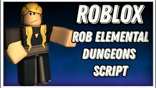 [NEW] Roblox elemental dungeons script | ROBLOX 2023 | INSTALL