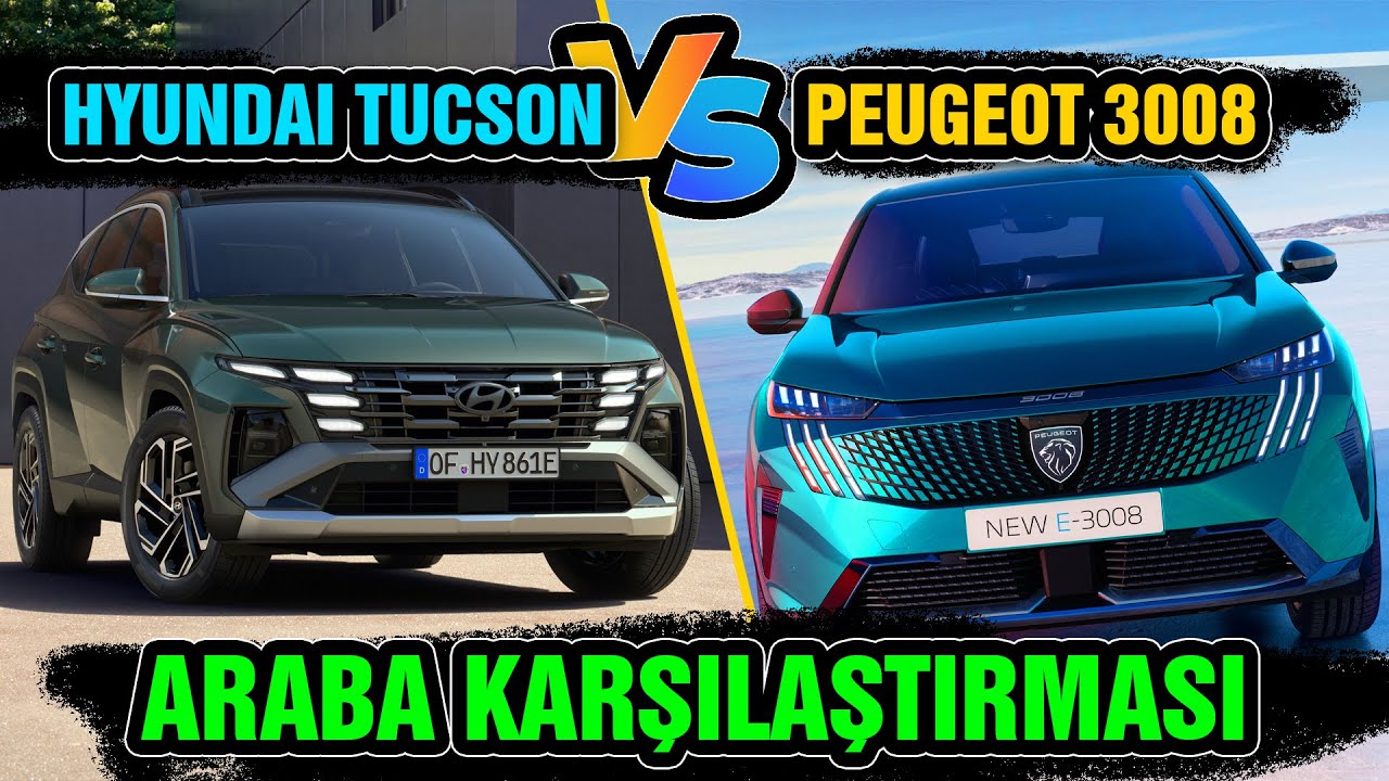 Hyundai Tucson vs Peugeot 3008 Karşılaştırması: Tasarım, Motor, Konfor ...