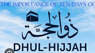 TOPIC: IMPORTANCE OF THE FIRST TEN DAYS OF DHUL-HIJJAH