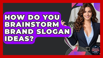 How Do You Brainstorm Brand Slogan Ideas? - Graphic Design Nerd