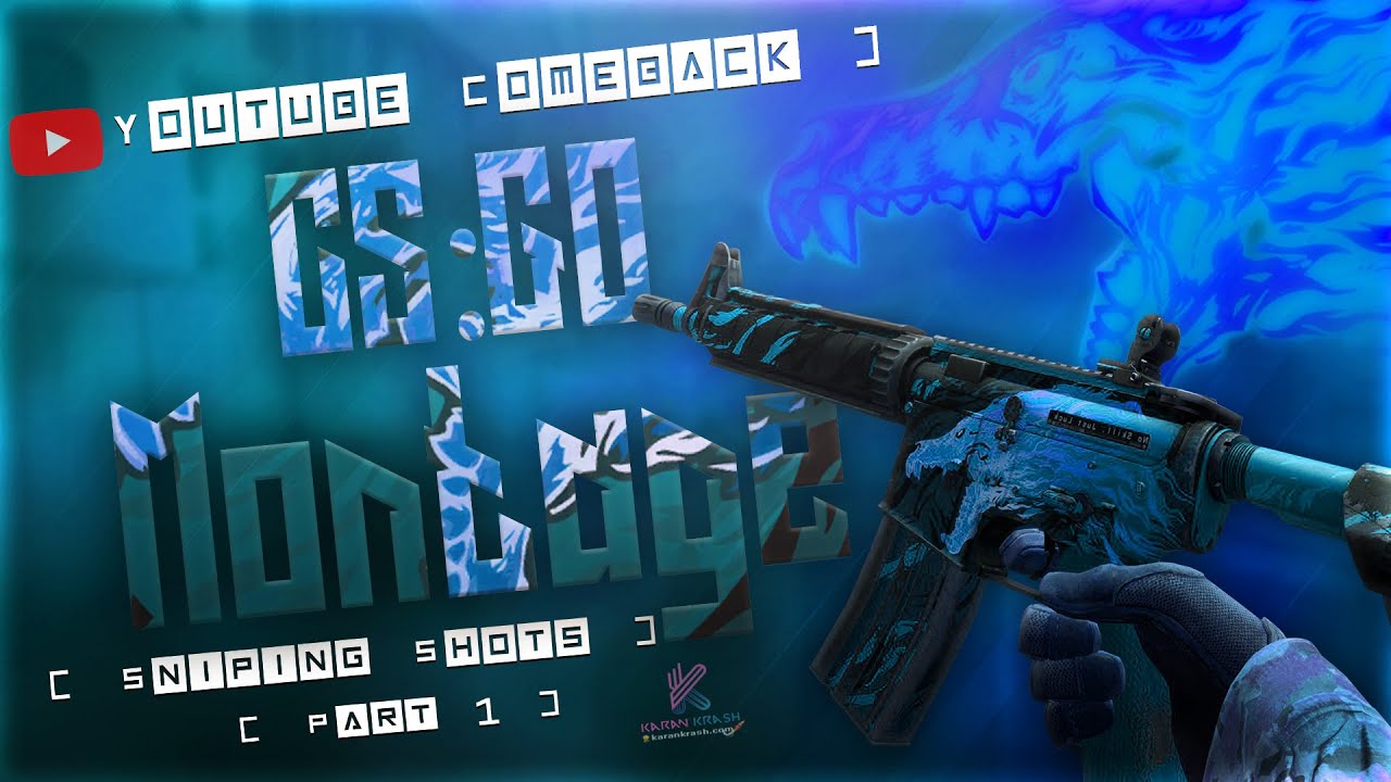 Counter strike  Global Offensive Sniping Montage . An Epic Comeback On Youtube by me. #csgo