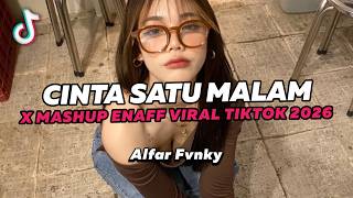 Dj Cinta Satu Malam Oh Indahnya X Mashup Enaff Viral Tiktok Terbaru 2026 alfar Fvnky