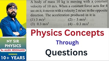 A body of mass 10 kg is moving with a constant velocity of 10 m/s. When a constant । kinematics ।