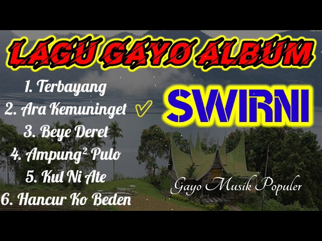 Lagu Gayo Album Jaman Enak Didengar - Swirni || Gayo Bernostalgia class=