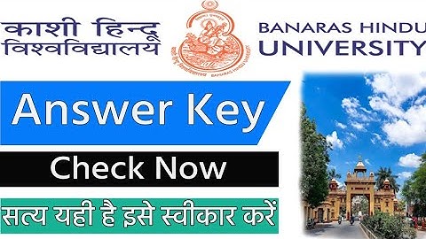BHU Answer key 2021,BHU Result 2021,bhu entrance Answer Key 2021,bhu uet ANSWER KEY 2021
