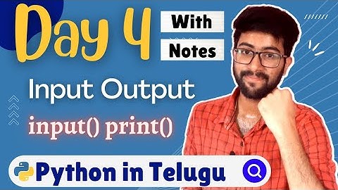 Day 4 : Input Output | Python Course in Telugu | Vamsi Bhavani