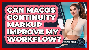 Can macOS Continuity Markup Improve My Workflow? - All About Operating Systems
