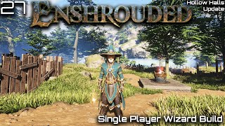 Enshrouded Hollow Halls Update | Single Player | E27 Crafting the Arch Mage Armor Set
