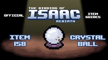 The Binding of Isaac - Item Guides No. 158: Crystal Ball