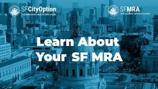 Learn About Your SF MRA