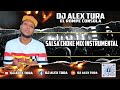 SALSA CHOKE MIX INSTRUMENTAL - DJ ALEX TURA