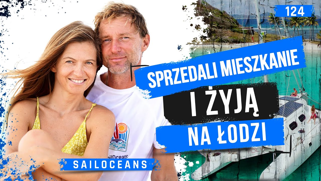 Ania i Bartek Dawidowscy-sprzedali mieszkanie i żyją na łodzi wartej tysiące dolarów-SailOceans