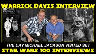 WARWICK DAVIS on Michael Jackson set visit - Star Wars 100 Interviews