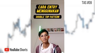 CARA TRADING MENGGUNAKAN DOUBLE TOP PATTERN #Shorts