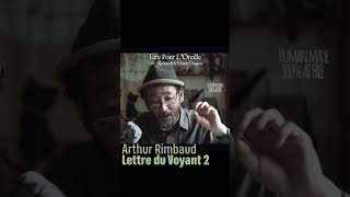 ARTHUR RIMBAUD Je est un autre 2 LETTRE DU VOYANT #poème  #lectureàvoixhaute   #littérature