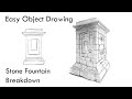 Easy Object Drawing - Stone Fountain Breakdown