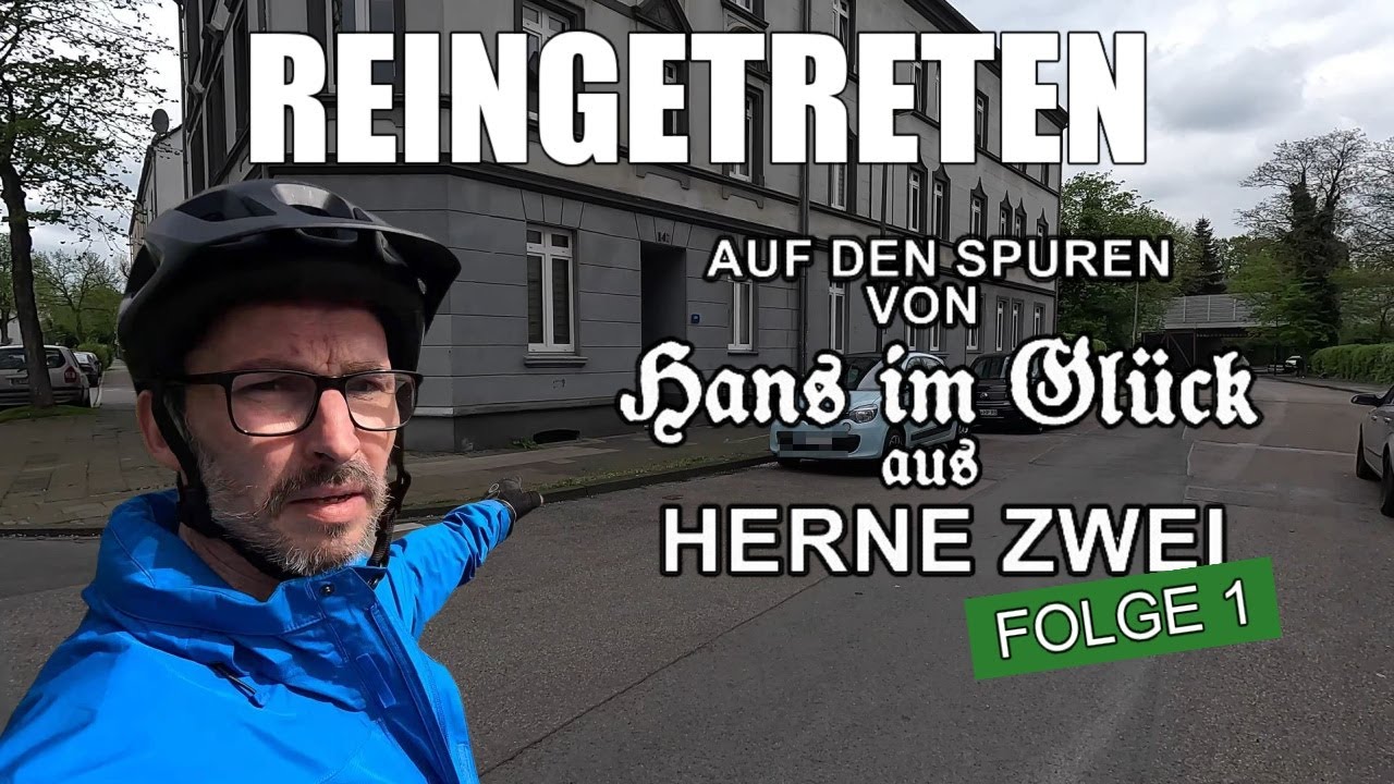 Auf den Spuren von 'Hans im Glück aus Herne Zwei' -  Folge 1