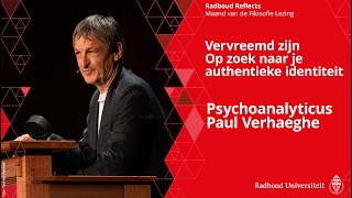 Paul Verhaeghe -  Vervreemd zijn. Op zoek naar je authentieke identiteit | psychoanalyticus, lezing