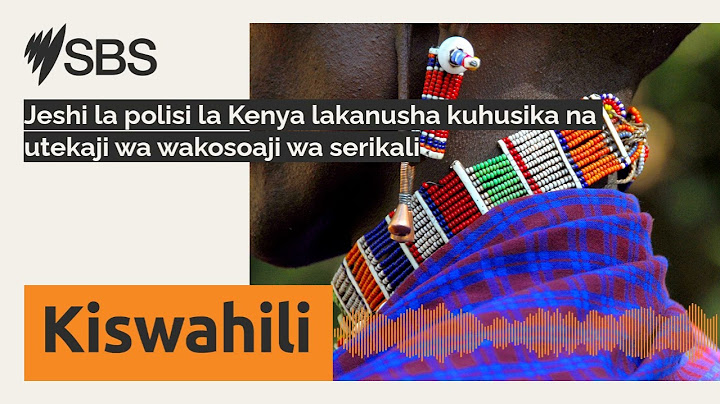 Jeshi la polisi la Kenya lakanusha kuhusika na utekaji wa wakosoaji wa serikali | SBS Swahili -...