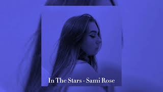 In The Stars - Sami Rose (speedup) Resimi