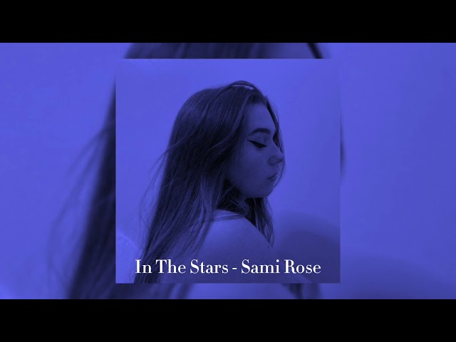 In The Stars - Sami Rose (speedup) class=