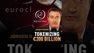 How Euroclear Is Tokenizing a €300 Billion Market