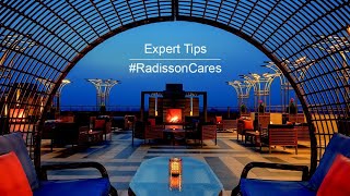 Expert Tips for Home: #RadissonCares