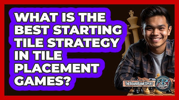 What Is The Best Starting Tile Strategy In Tile Placement Games? - The Board Game Xpert
