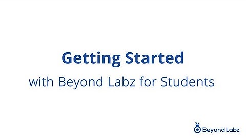 Getting Started with Beyond Labz for Students