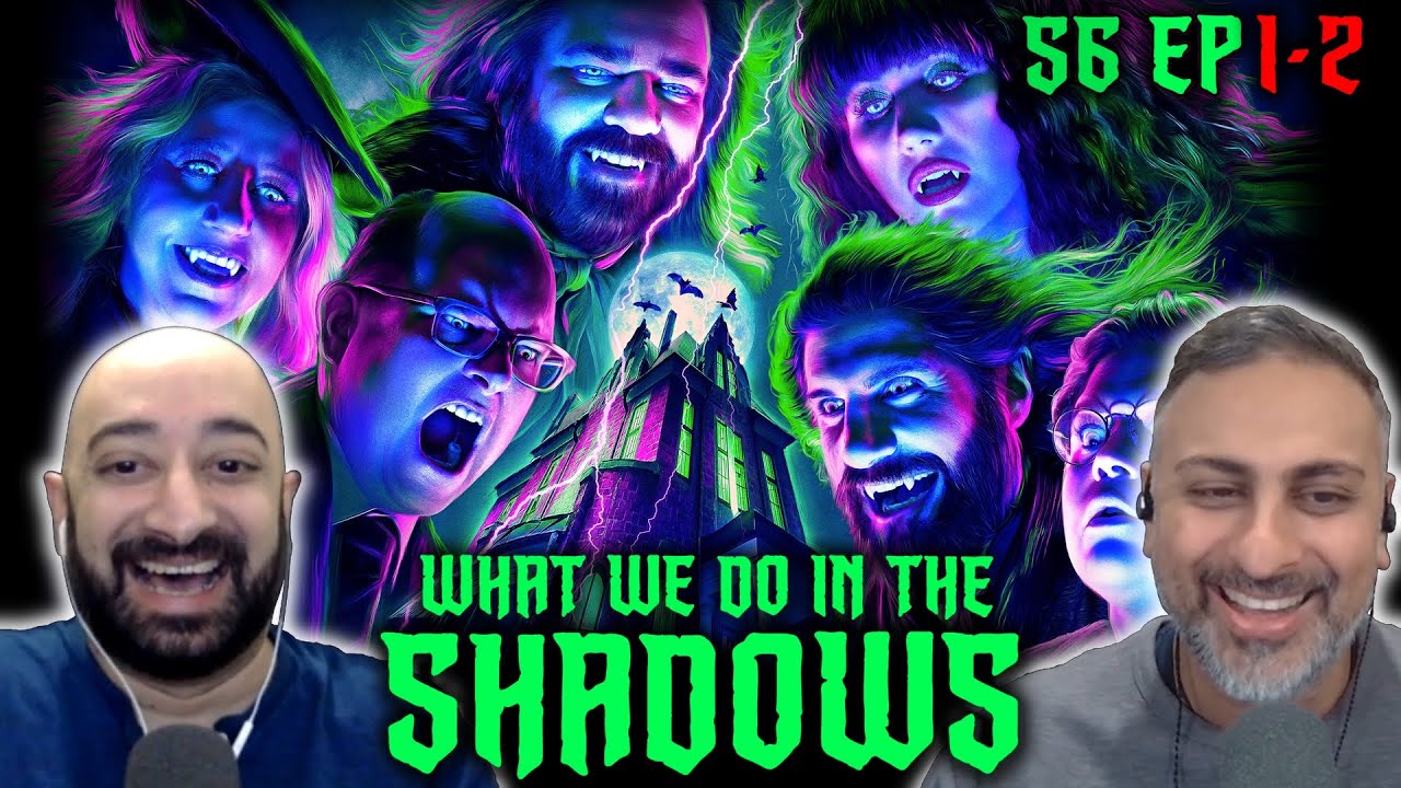 What We Do In The Shadows - S6 Ep 1-2 - REACTION - First Time Watching