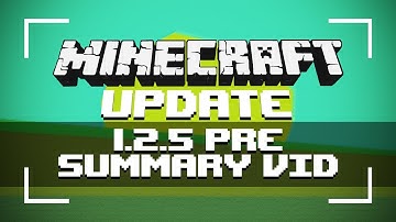Minecraft Update: 1.2.5 Pre-release Summary