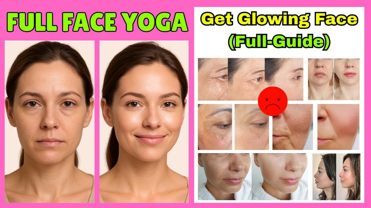 Full Face Yoga | Get Glowing Skin & Natural Face Lift (Complete Guide ...
