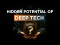 What is deep tech