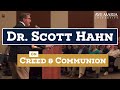 Dr. Scott Hahn: Creed & Communion