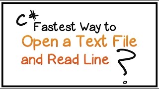 C# Tutorial -Part 23 -Fastest way to open a .txt file and read line