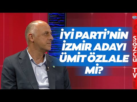 İYİ Parti'nin İzmir Adayı Ümit Özlale mi? Gündem Olacak Yanıt