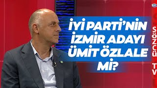 İyi̇ Partinin İzmir Adayı Ümit Özlale Mi? Gündem Olacak Yanıt