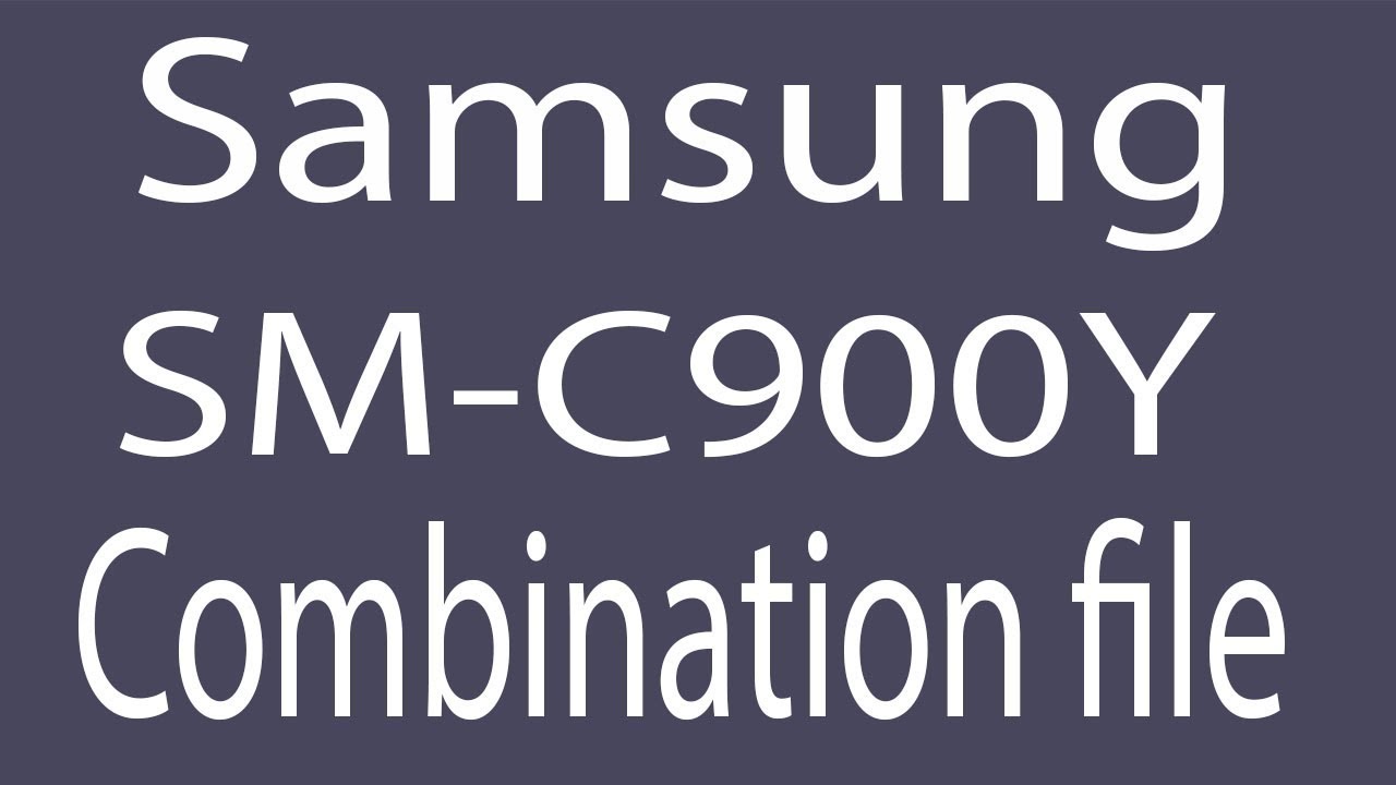 Download Samsung SM-C900Y Combination File | Firmware | Flash File