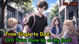 From Single To Dad Ceo Twins Show Up At My Door cultivation Storywebnovel donghua