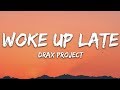 Drax project  woke up late lyrics ft hailee steinfeld