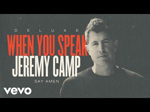 Jeremy Camp - Say Amen