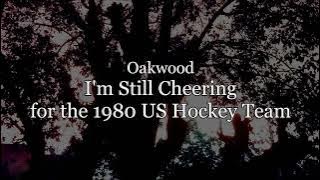 Oakwood ~ Still Cheering for the 1980 US Hockey Team (sub esp)