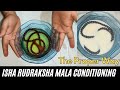 Isha Rudraksha Mala Conditioning | Step by Step Guide For Proper Conditioning of Rudraksha Mala