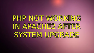 Ubuntu: PHP not working in Apache2 after system upgrade (3 Solutions!!)