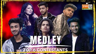 Top 6 Medley | UDAY, Mrunal, Vijay Dada, Bassick, 100RBH & Kayden Sharma | MTV Hustle 03 REPRESENT