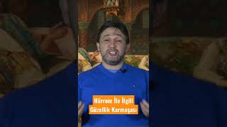 Hürrem Ve Güzellik Karmaşası Resimi