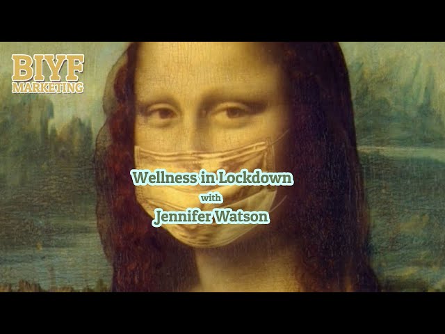 Wellness in lockdown - mental health wellness tips | Wellness in lockdown with Jennifer Watson