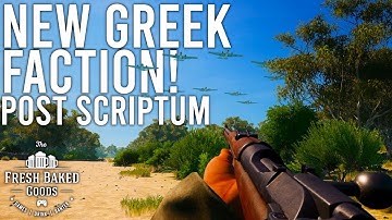 Post Scriptum - New Greek Faction and Map!